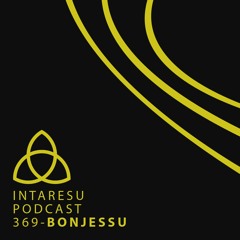 Intaresu Podcast 369 - Bonjessu
