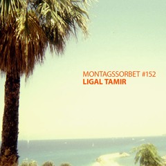#152: Ligal Tamir - Montagssorbet mit Laut und Luise