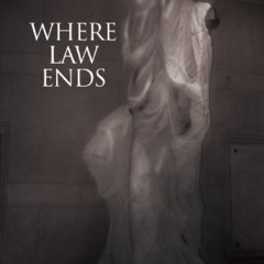 [DOWNLOAD] EBOOK 📜 Where Law Ends by  Elizabeth Hatcher True PDF EBOOK EPUB KINDLE