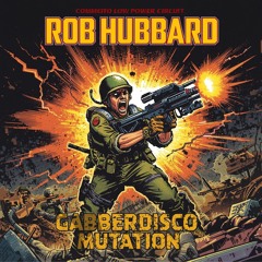 Rob Hubbard - Commando (Low Power Circuit Gabberdisco Mutation)