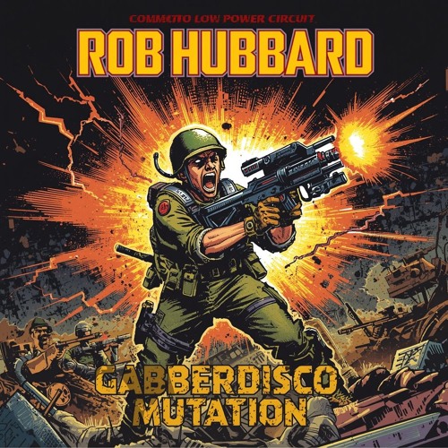 Rob Hubbard - Commando (Low Power Circuit Gabberdisco Mutation)