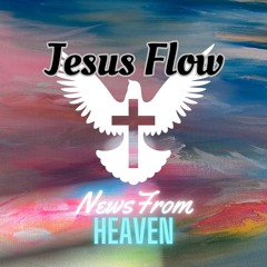 NewsFromHeaven // Jesus Leads The Way