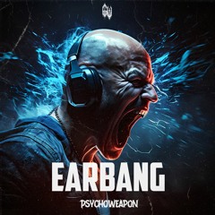Psychoweapon - EARBANG