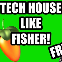Producer Kings Tech House Like Fisher FREE FLP