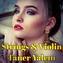 Taner Yalçın - Strings & Violin