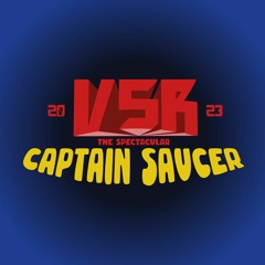 VSR 2023 - Captain Saucer