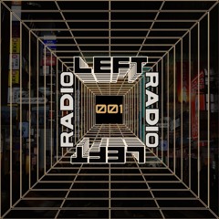 LEFT RADIO 001