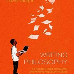 View PDF Writing Philosophy: A Student's Guide to Reading and Writing Philosophy Essays by  Lewis Va