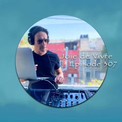 Joie de Vivre - Episode 307 🙌🏻🙌🏻