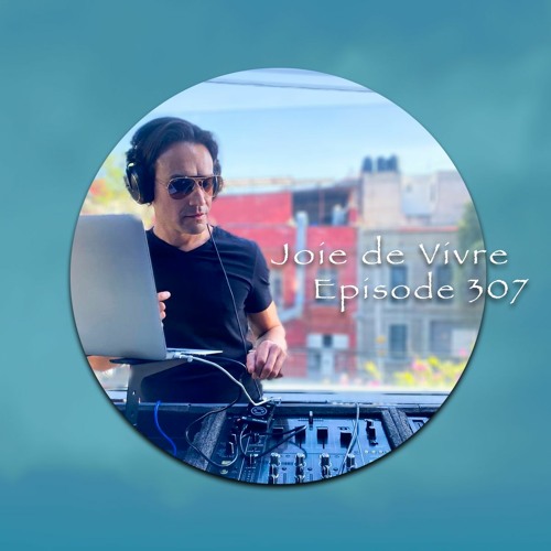 Joie de Vivre - Episode 307 🙌🏻🙌🏻