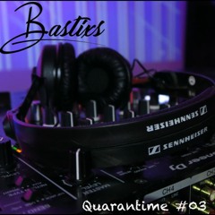 Bastixs @ Quarantime #03 Livestream  21/04/20
