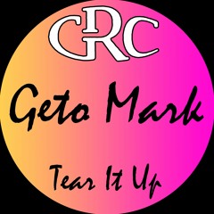 Geto Mark & DJ Deeon Ft. DJ Funk - Tear It Up