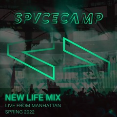 SPVCECAMP - New Life Mix (Live from NYC)