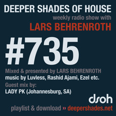 DSOH #735 Deeper Shades Of House w/ guest mix by LADY PK