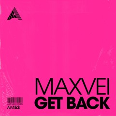 Maxvei - Get Back