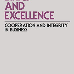 DOWNLOAD EPUB 📭 Ethics and Excellence: Cooperation and Integrity in Business (The Ru