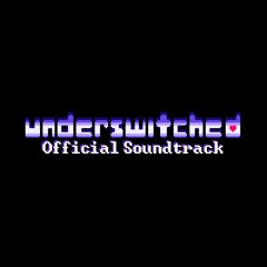 [Undertale AU][Underswitched - 001] Lost History (OST)