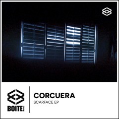 [BM039] CORCUERA - Scarface (Original Mix)