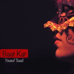 Baat Kar - Yousuf Saad | Urdu Rap | Prod. By  @zane98beats ​