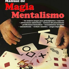 ❤[PDF]⚡  Manual de magia mentalismo (Spanish Edition)