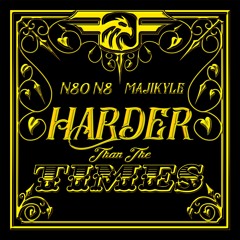 Harder Than The Times