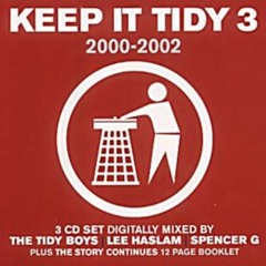 Keep It Tidy 3 : 2000-2002 - Mixed By The Tidy Boys - CD1 - (2002)