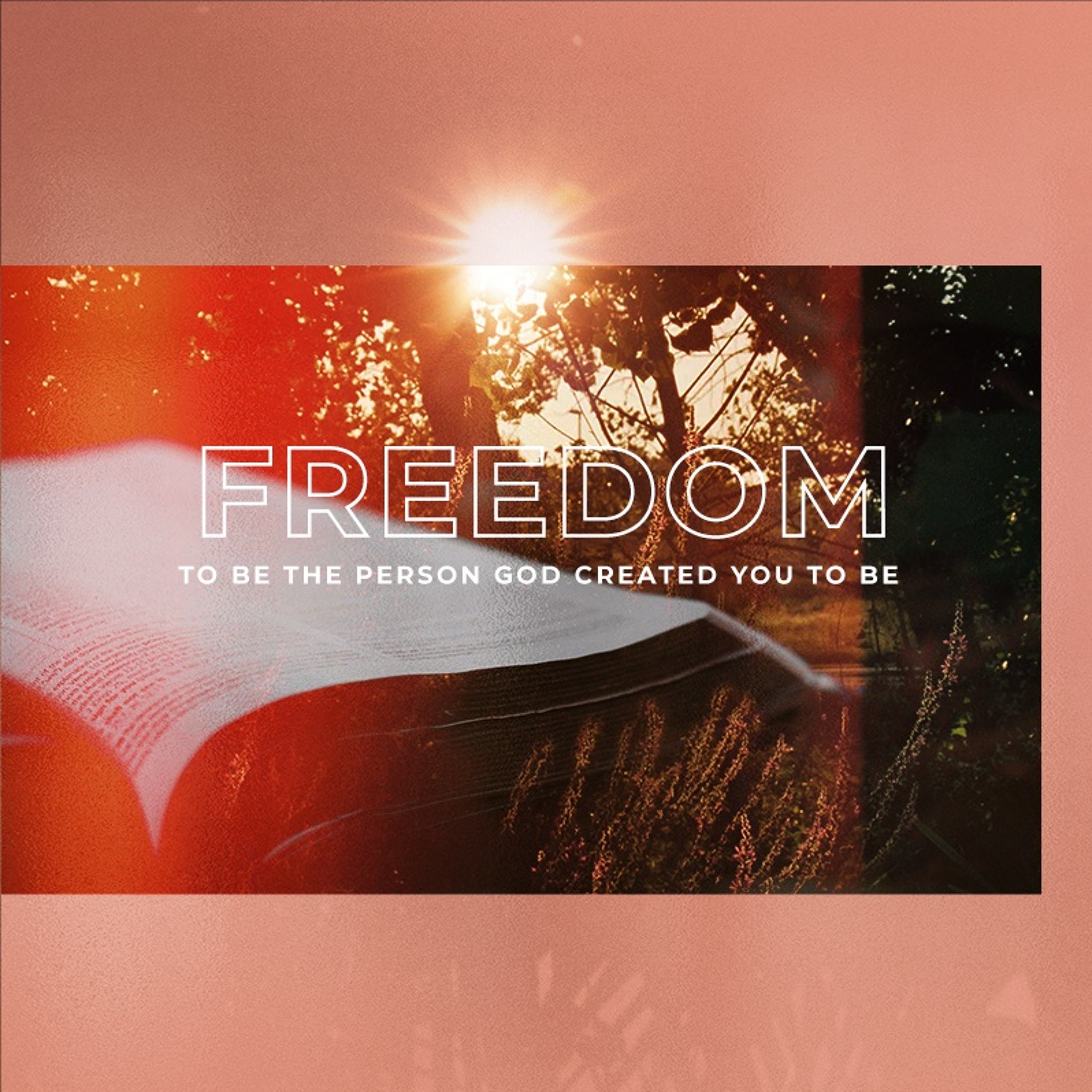 Freedom // To Be The Person God Created You To Be episode artwork