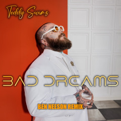 Teddy Swims - Bad Dreams (Ben Neeson Remix)