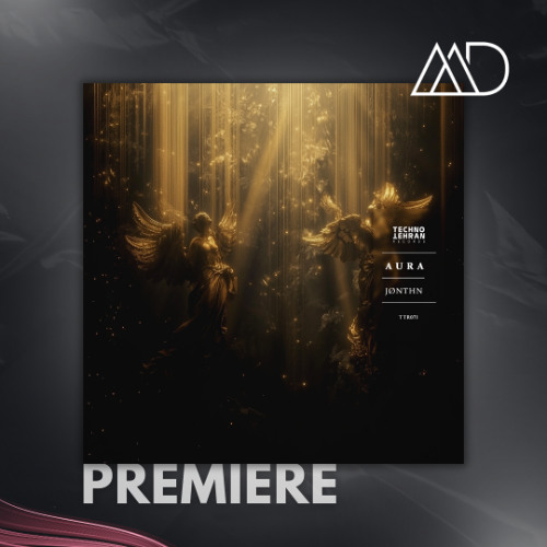 PREMIERE: JØNTHN - Aura (Original Mix) [Techno Tehran Records]