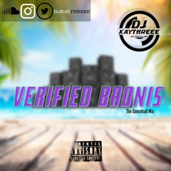 Verified Badnis Dancehall Mix | Mixed By @DJKAYTHREEE