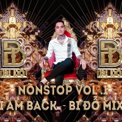 I'm Back - DJ Bi Đỗ Mix ( NST Vol.1 )