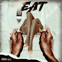 T - Rell - EAT (Official Audio)