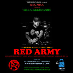 STUNNA Hosts THE GREENROOM with RED ARMY Guest Mix June 21 2023