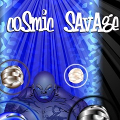 Cosmic Savage