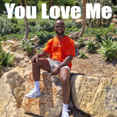 You Love Me