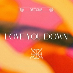 Detone - Love You Down
