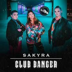 Sakyra - Club Banger (Preview)
