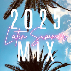 2025 Latin Summer Mix