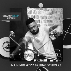 Vitamin Deep Express Main Mix #037 By King Schwarz