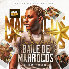 SEQUENCIA BAILE DE MARROCOS ( ESPECIAL FIM DE ANO ) DJ IURY FERNANDES 2025