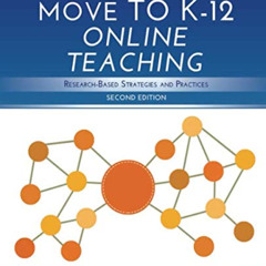 [DOWNLOAD] KINDLE ☑️ Making the Move to K-12 Online Teaching: Research-Based Strategi
