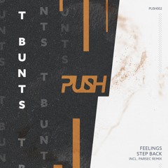 PremEar: T.Bunts - Step Back (Parsec Remix) [PUSH002]