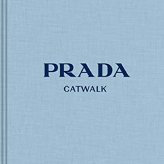 GET PDF 📗 Prada: The Complete Collections (Catwalk) by  Susannah Frankel PDF EBOOK E