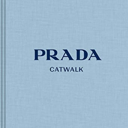 GET PDF 📗 Prada: The Complete Collections (Catwalk) by  Susannah Frankel PDF EBOOK E