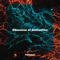 Obsession of destruction [Free DL]