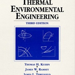 [Access] EPUB 📤 Thermal Environmental Engineering by  Thomas Kuehn,James Ramsey,Jame