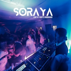 SORAYA - Live @ ROOTS UNDRGRND [04/01/23]