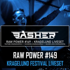 RAW Power #149 (Kragelund Festival Volume X Liveset)