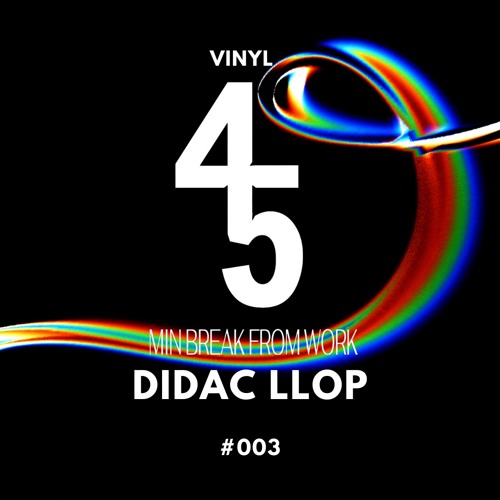 45Min' Podcast 003 // Didac Llop (Vinyl set)