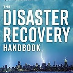 [ACCESS] [EBOOK EPUB KINDLE PDF] The Disaster Recovery Handbook: A Step-by-Step Plan to Ensure Busin